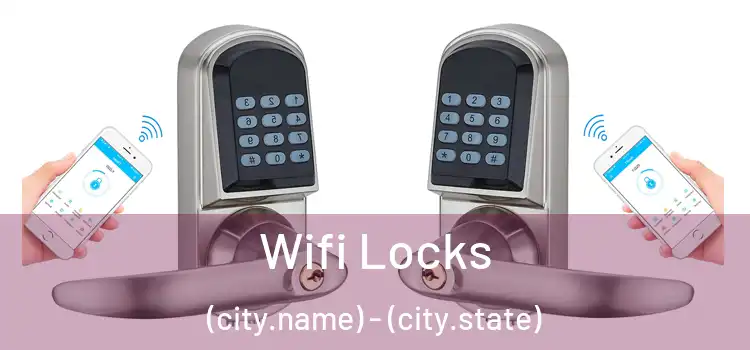 Wifi Locks (city.name) - (city.state)